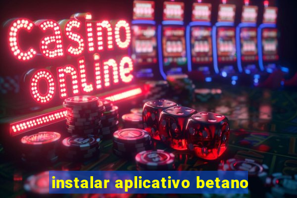 instalar aplicativo betano